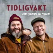 Tidligvakt med Sondre og Trond